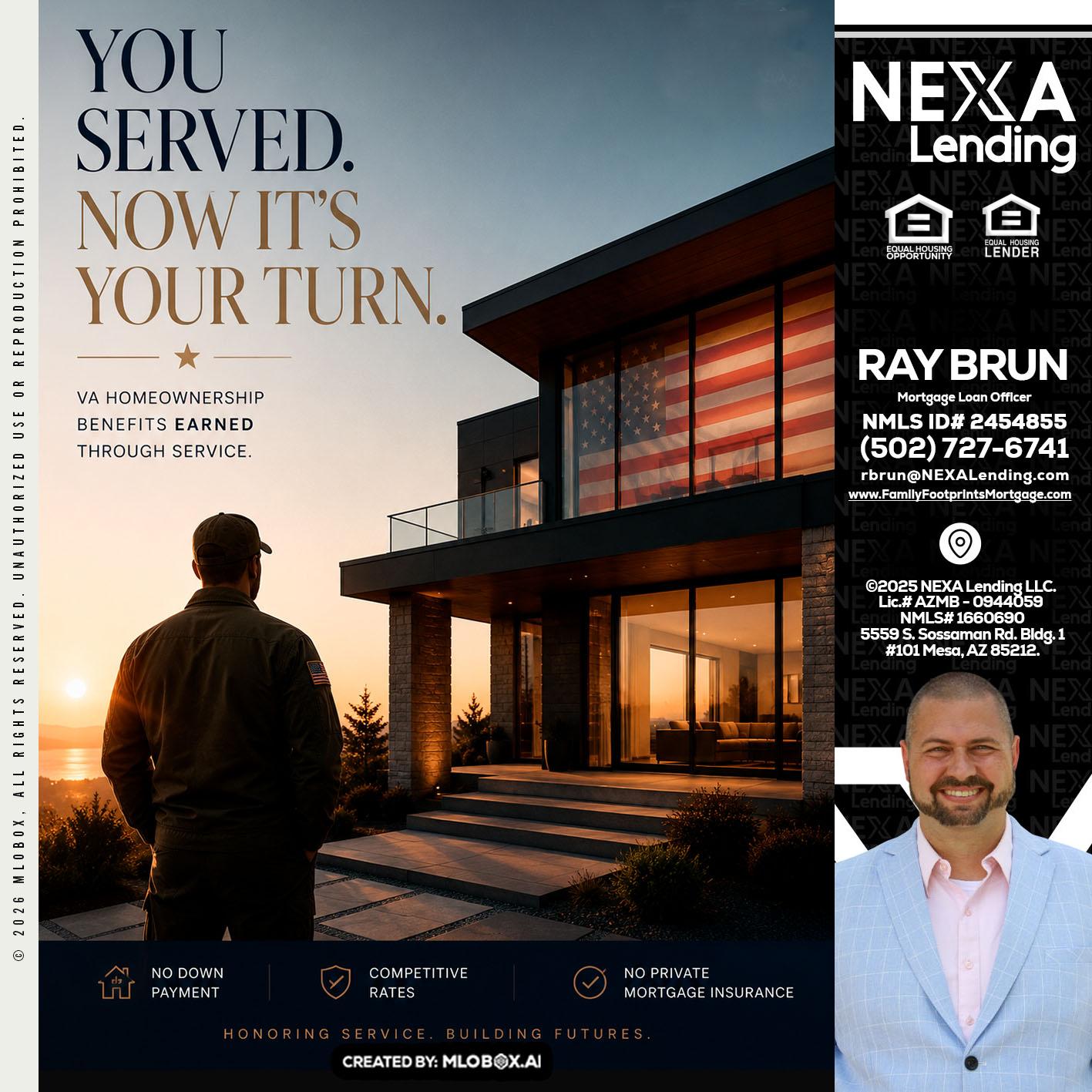 YOU SERVED - Ray Brun -Mortgage Loan Originator
