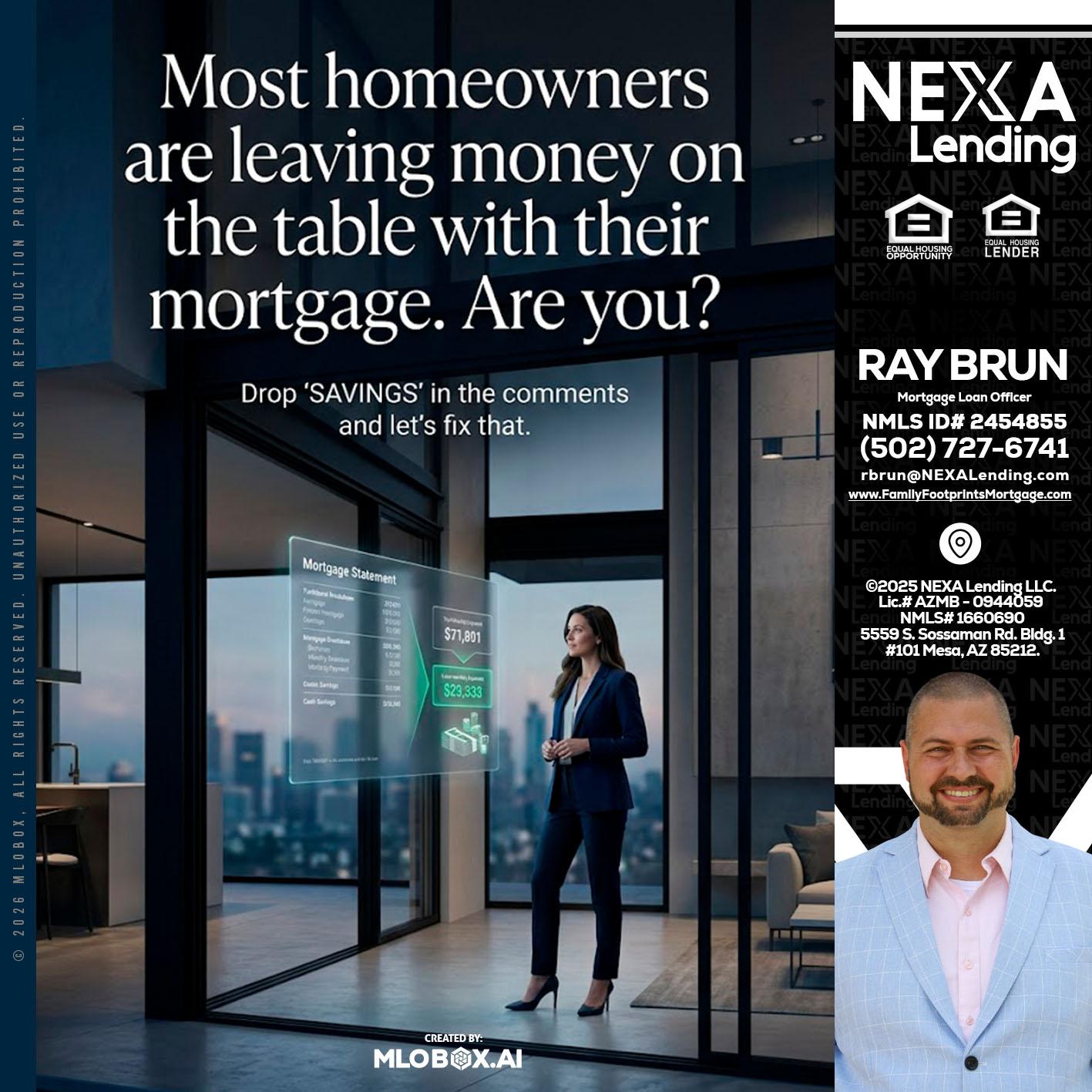 MOST OWNERS - Ray Brun -Mortgage Loan Originator