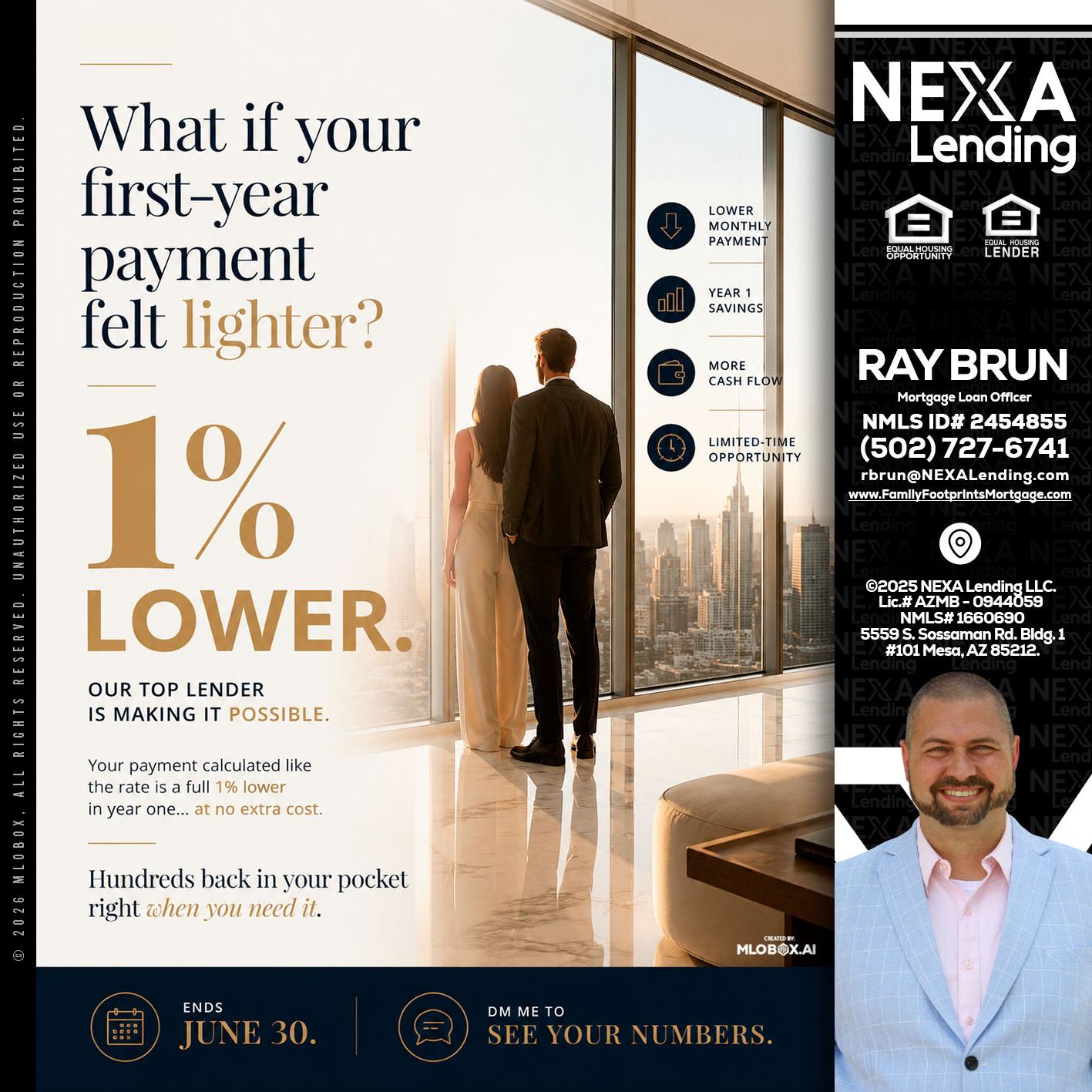 1% lower - Ray Brun -Mortgage Loan Originator