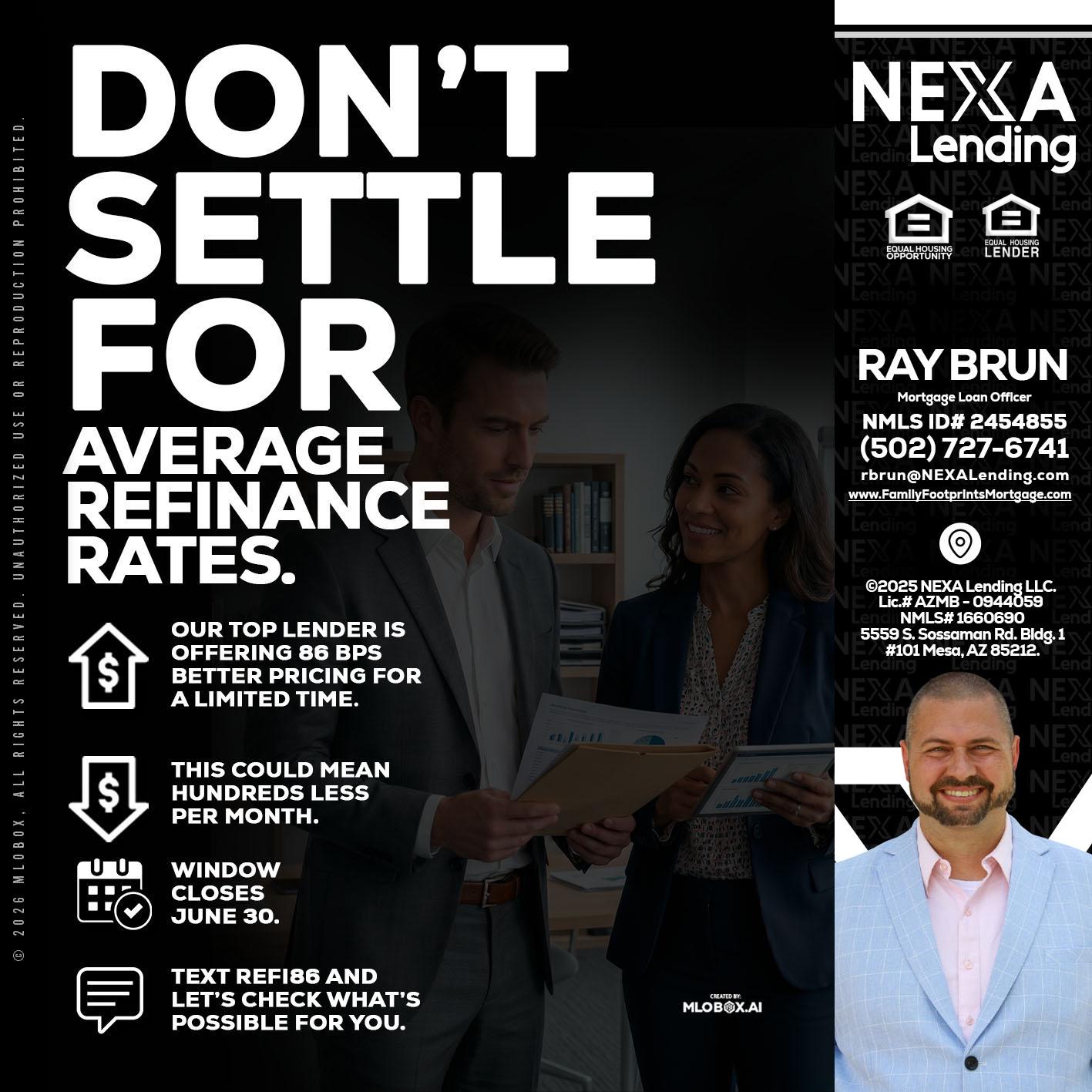 dont settle - Ray Brun -Mortgage Loan Originator