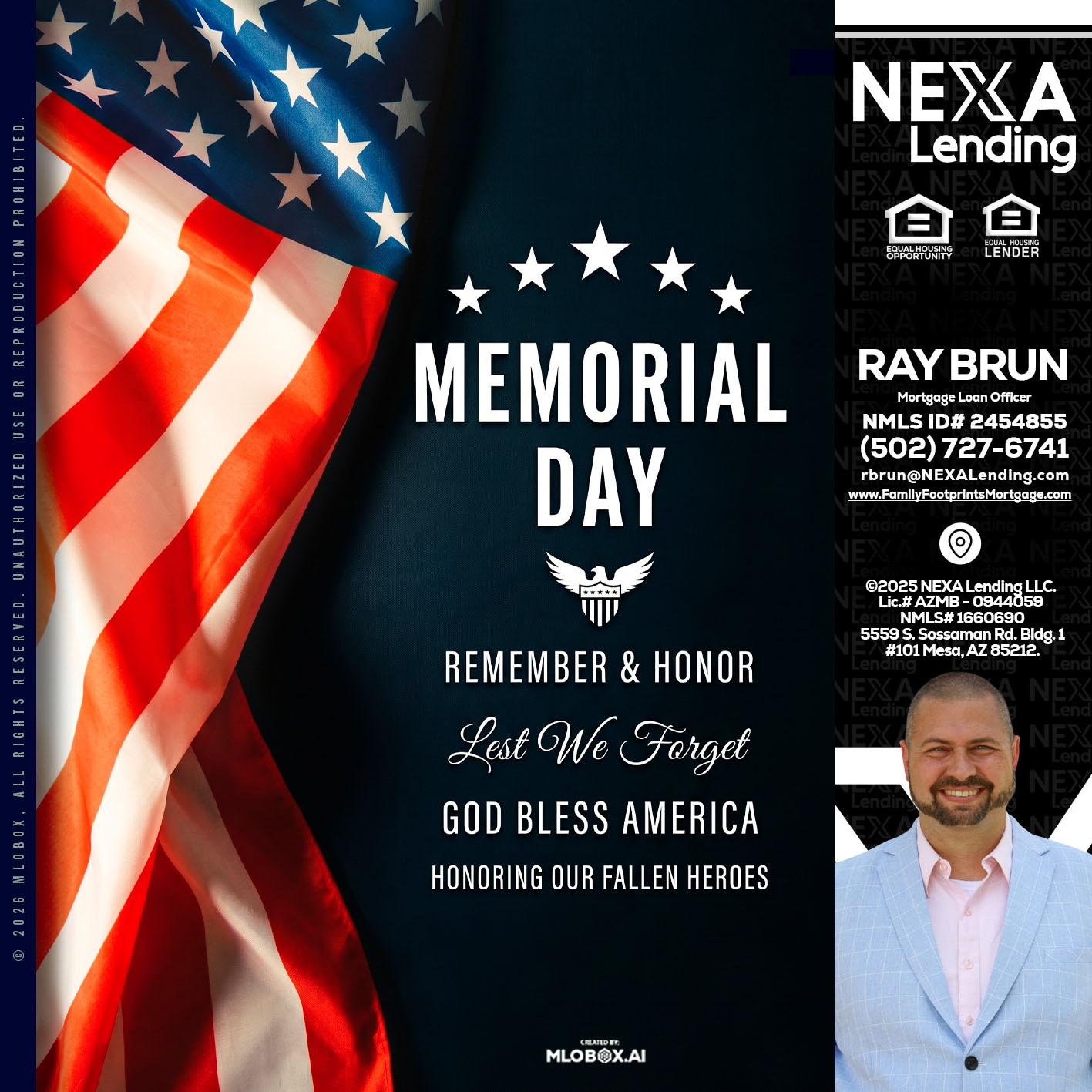 MEMORIAL DAY - Ray Brun -Mortgage Loan Originator