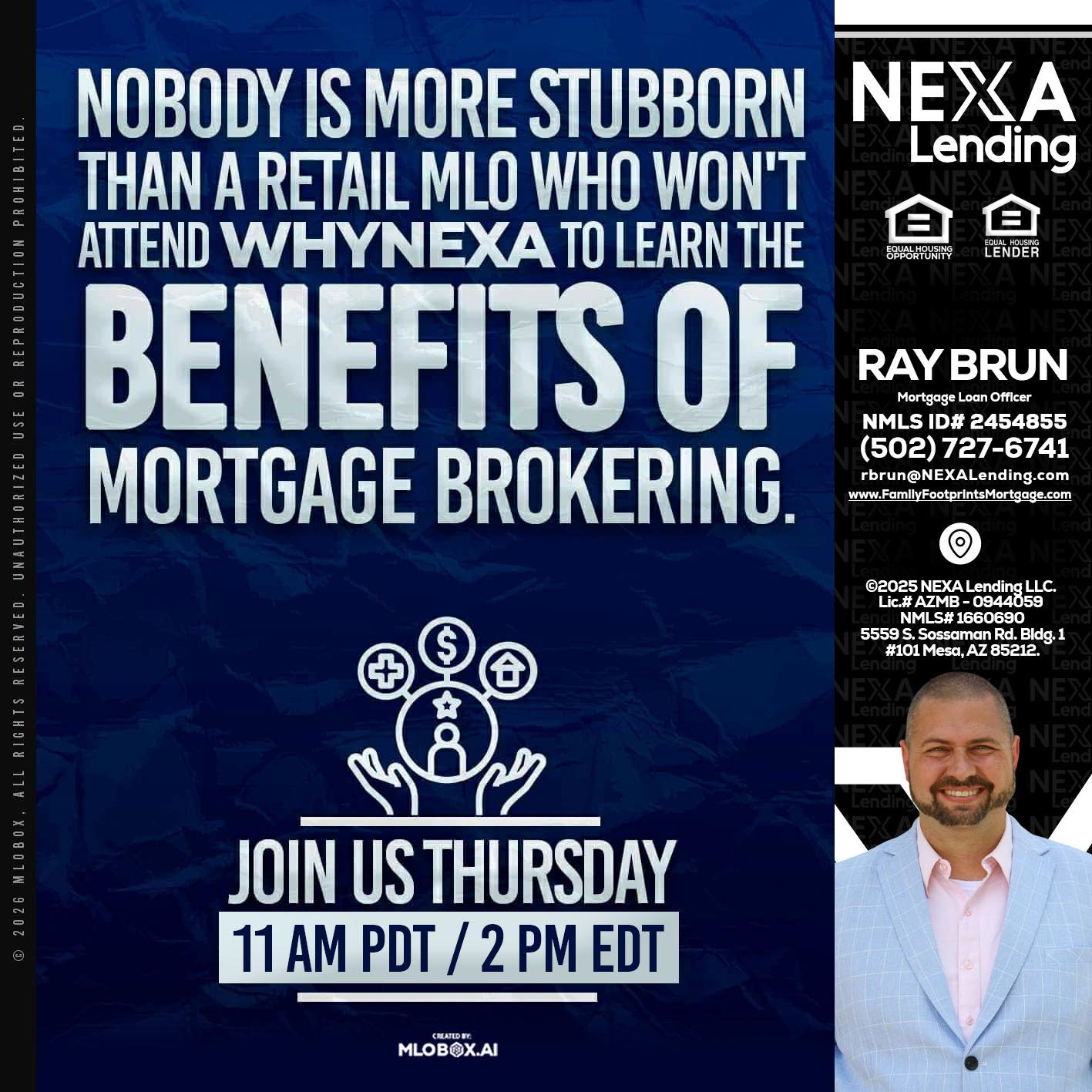WHY NEXA - Ray Brun -Mortgage Loan Originator