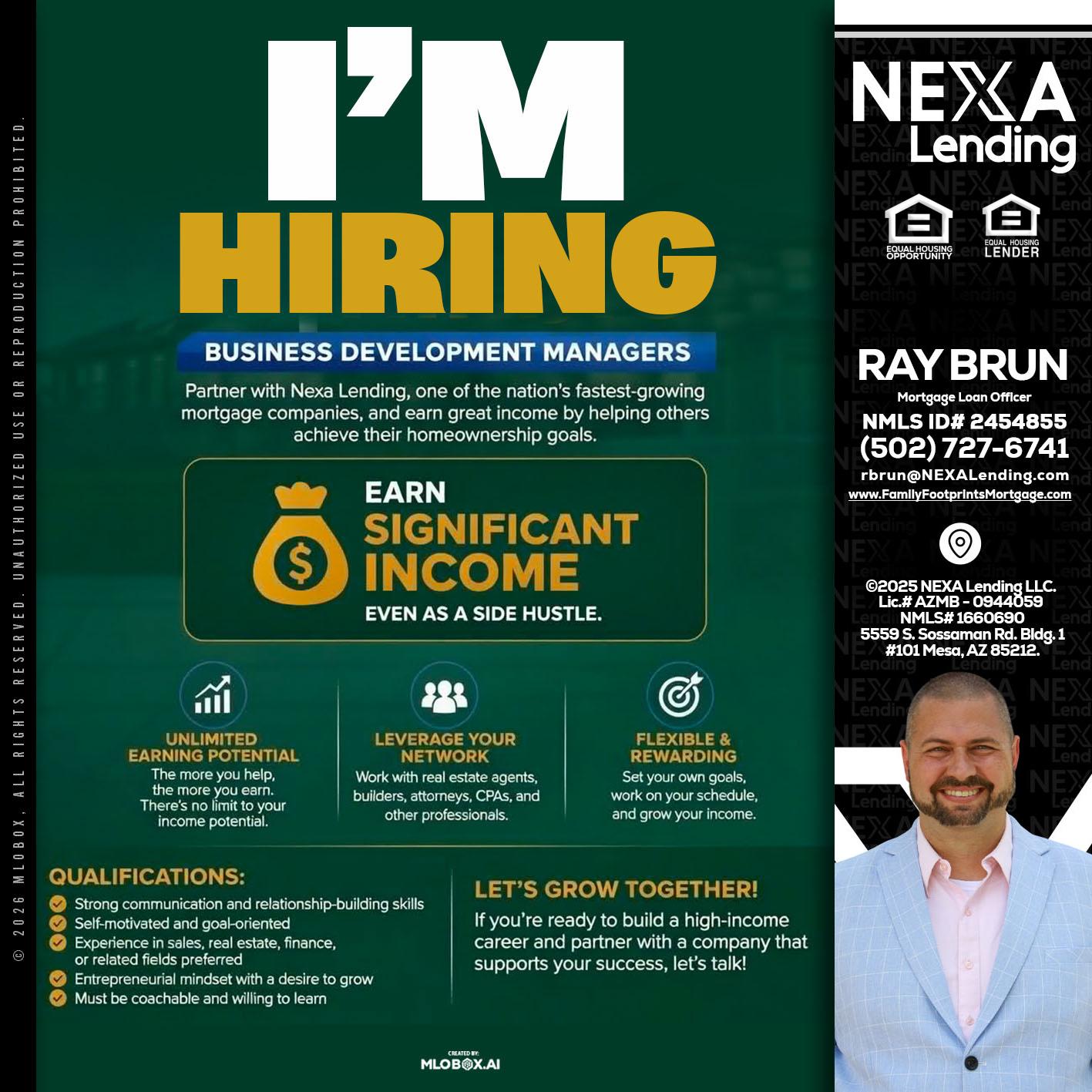 IM HIRING - Ray Brun -Mortgage Loan Originator