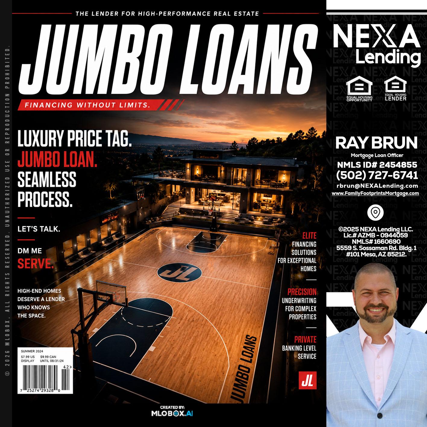 JUMBO LOANS - Ray Brun -Mortgage Loan Originator