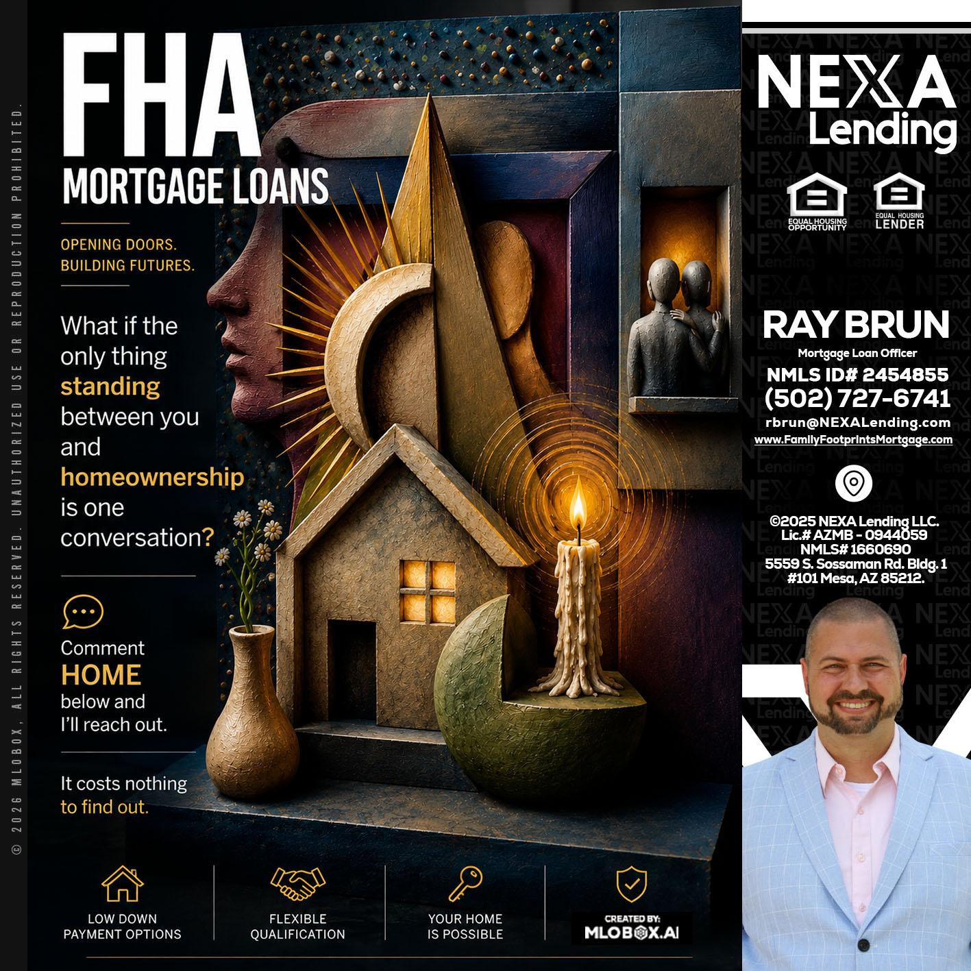 FHA - Ray Brun -Mortgage Loan Originator