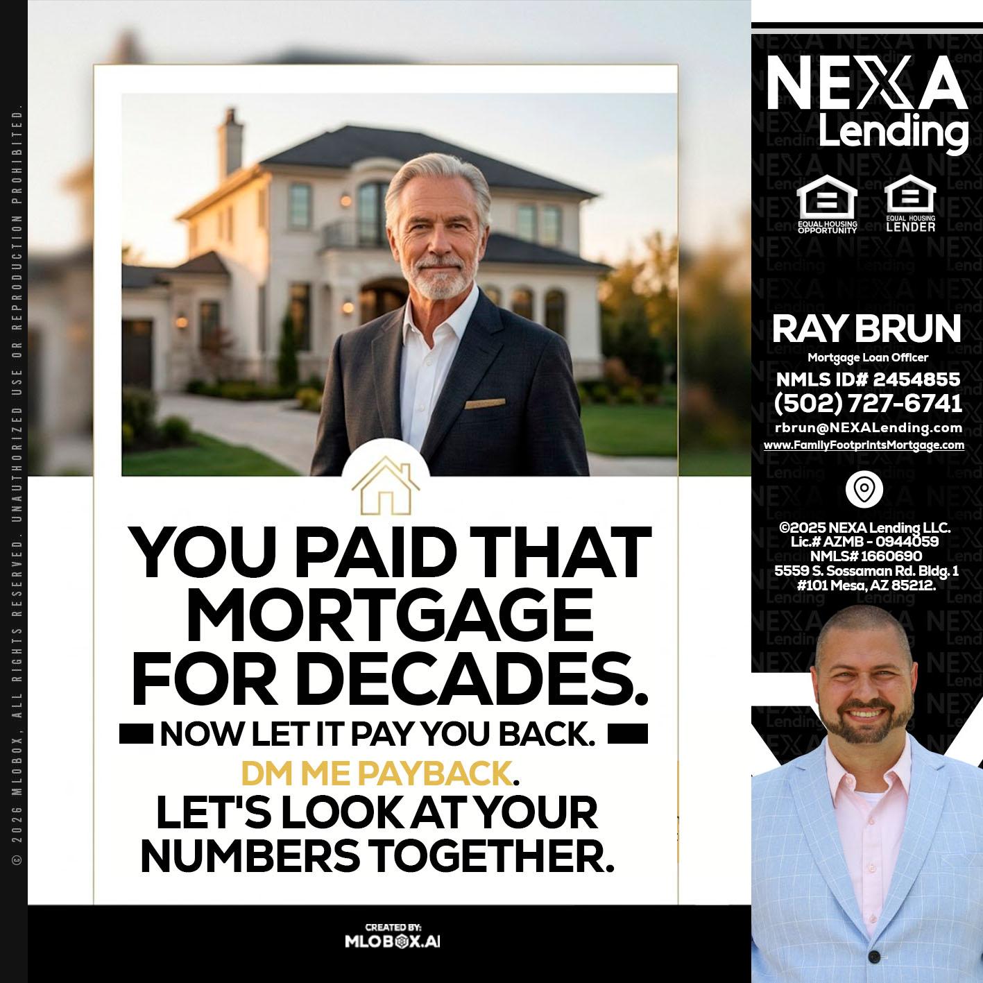 YOU PAID THAT MORTGAGE - Ray Brun -Mortgage Loan Originator