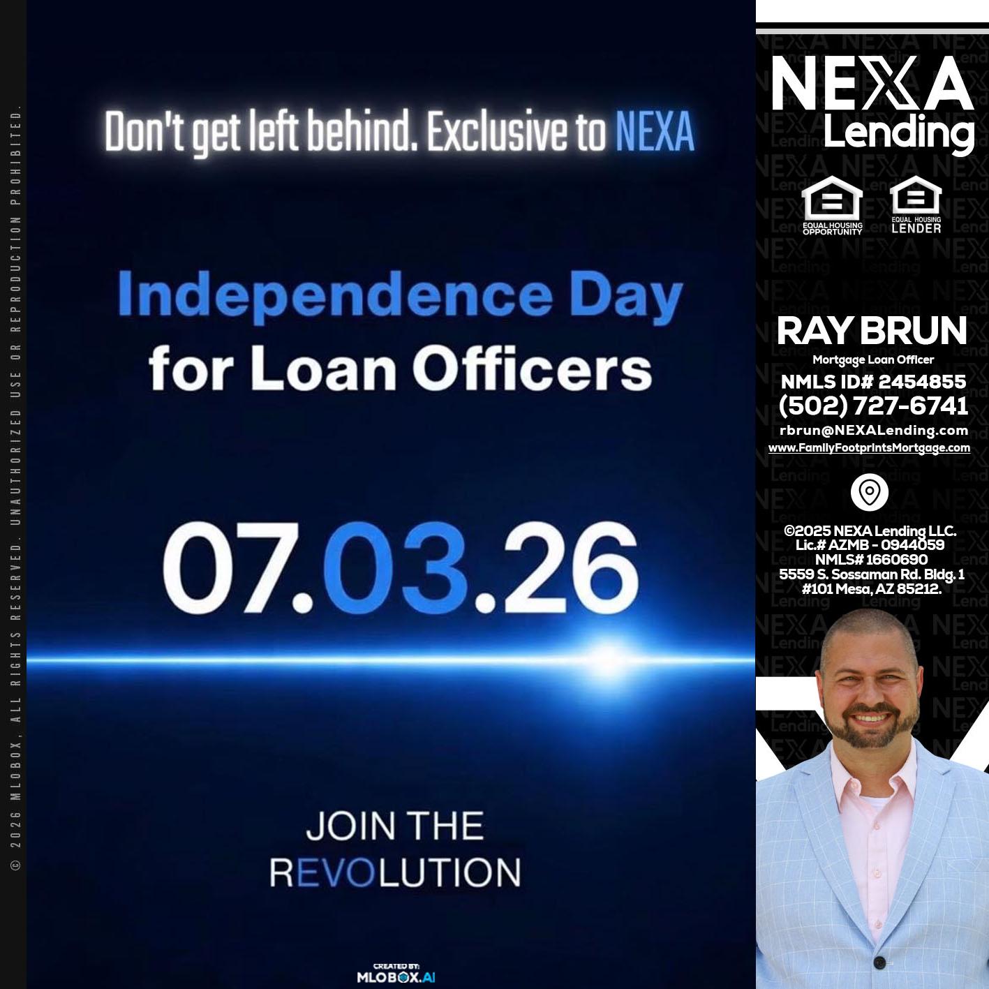 INDEPENDENCE DAY - Ray Brun -Mortgage Loan Originator