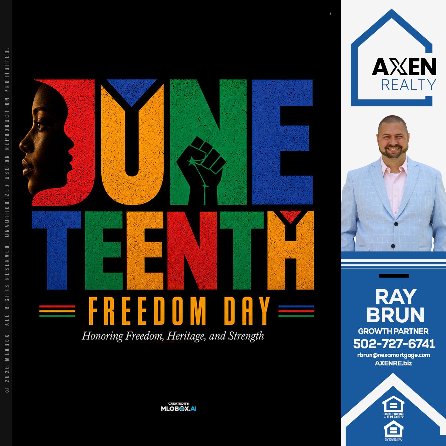JUNETEENTH - Ray Brun -Mortgage Loan Originator
