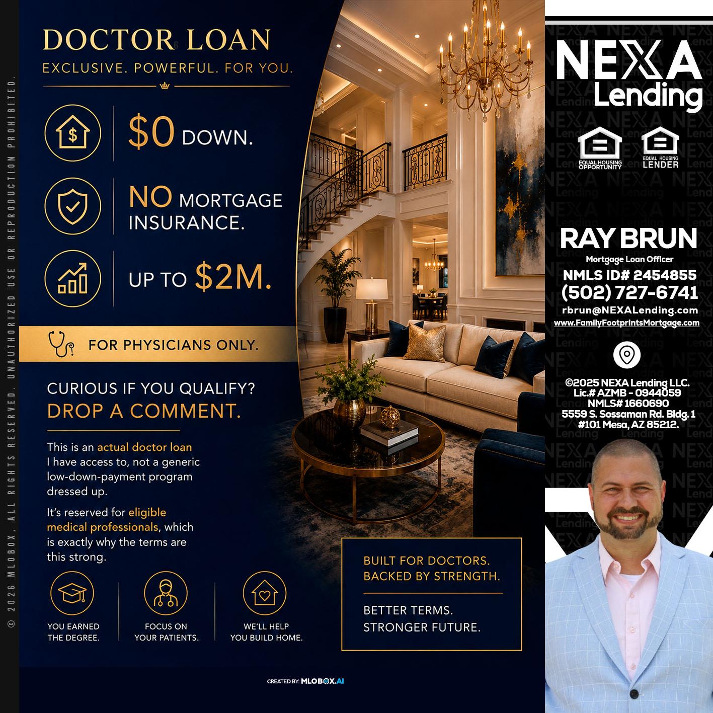 DOCTOR LOANS - Ray Brun -Mortgage Loan Originator