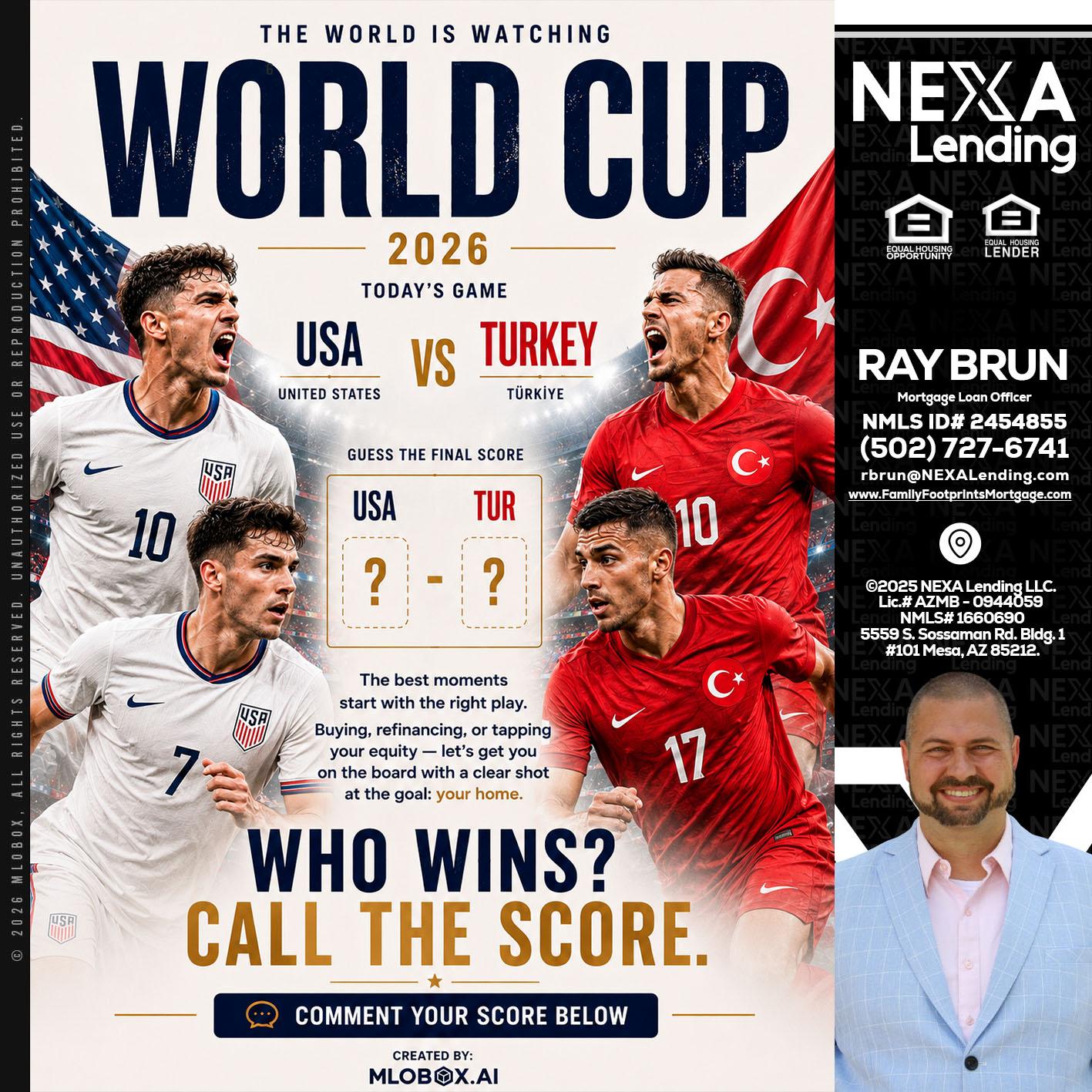 WHOS GONNA WIN? - Ray Brun -Mortgage Loan Originator