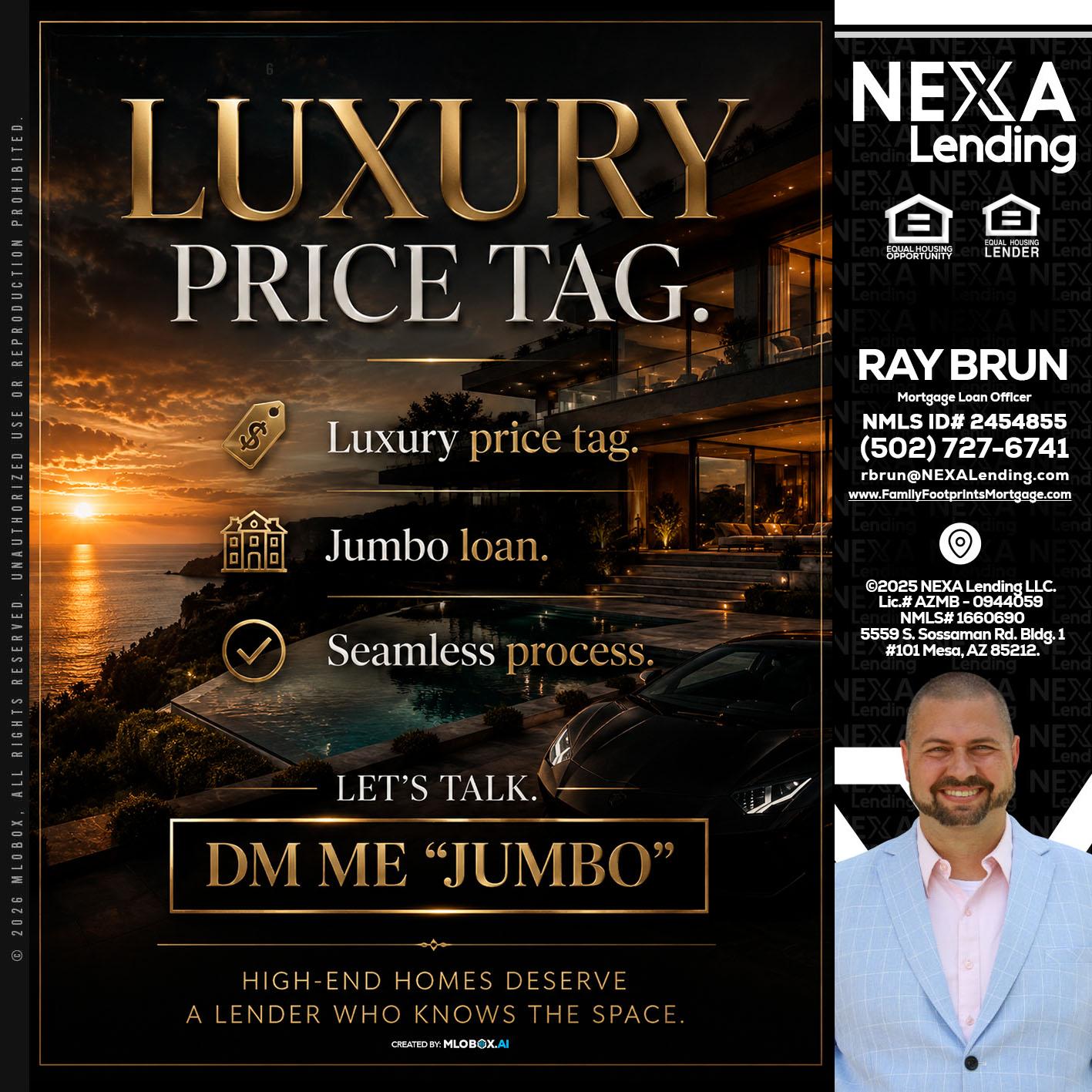 LUXURY PRICE - Ray Brun -Mortgage Loan Originator