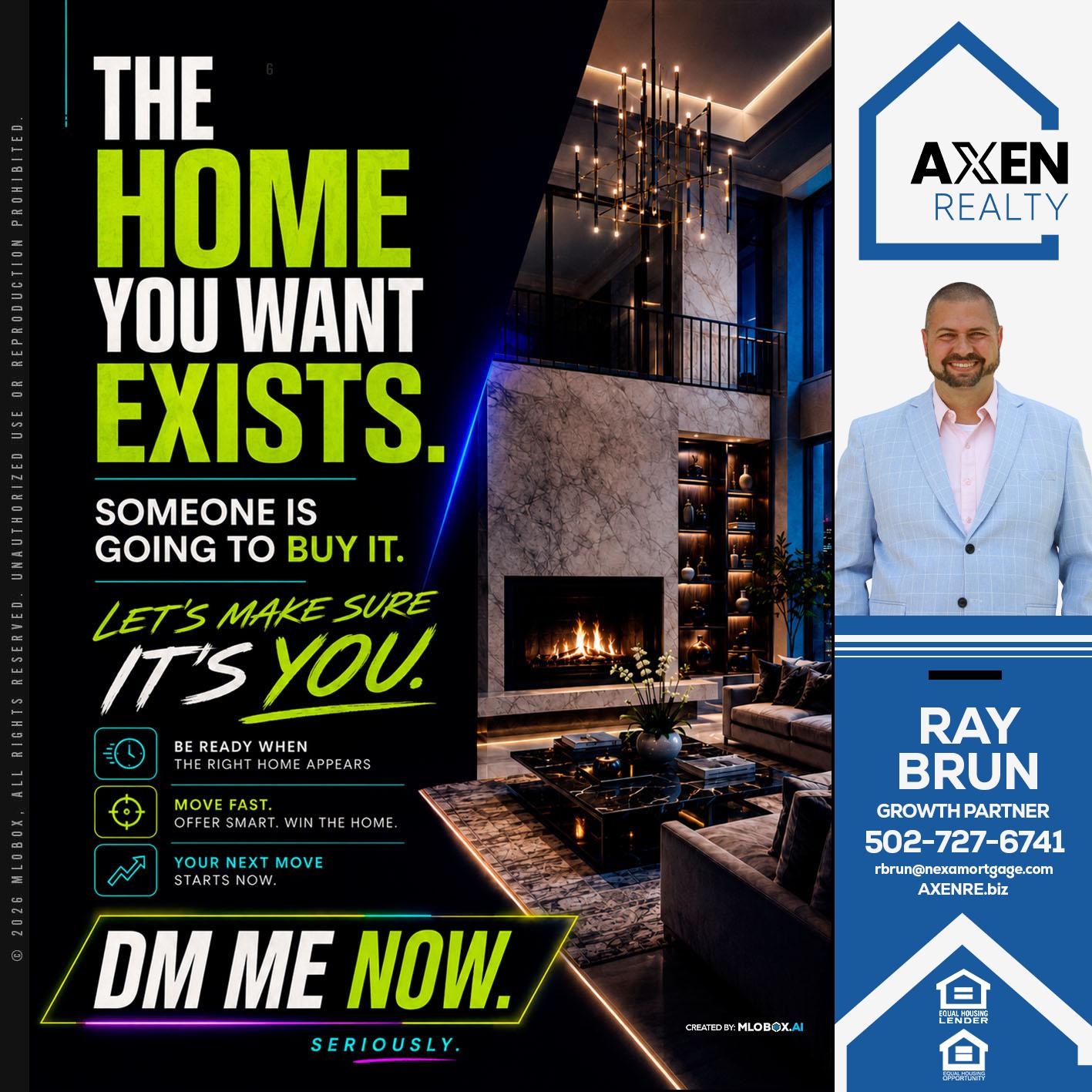 THE HOME YOU WANT - Ray Brun -Mortgage Loan Originator