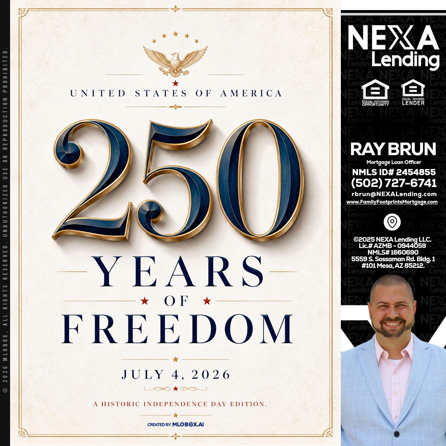 250 YEARS - Ray Brun -Mortgage Loan Originator