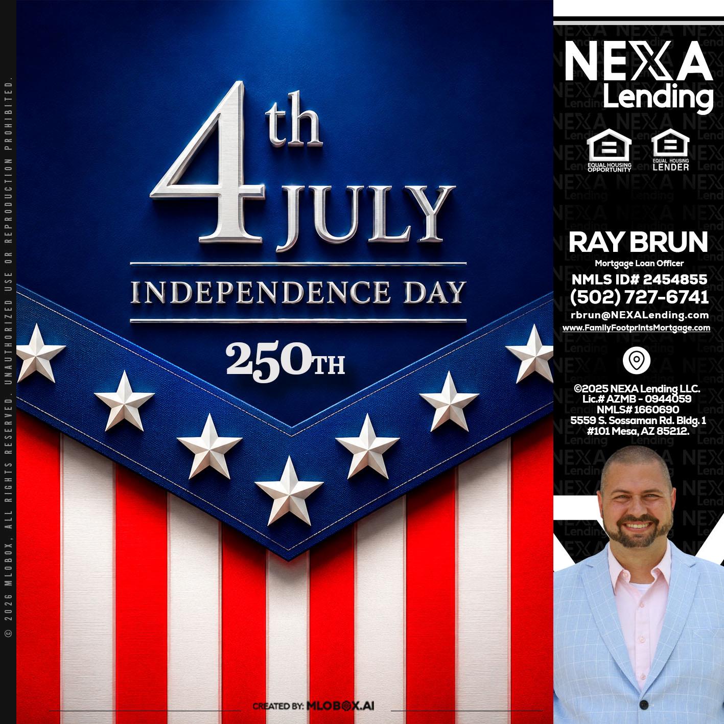 4th of july - Ray Brun -Mortgage Loan Originator