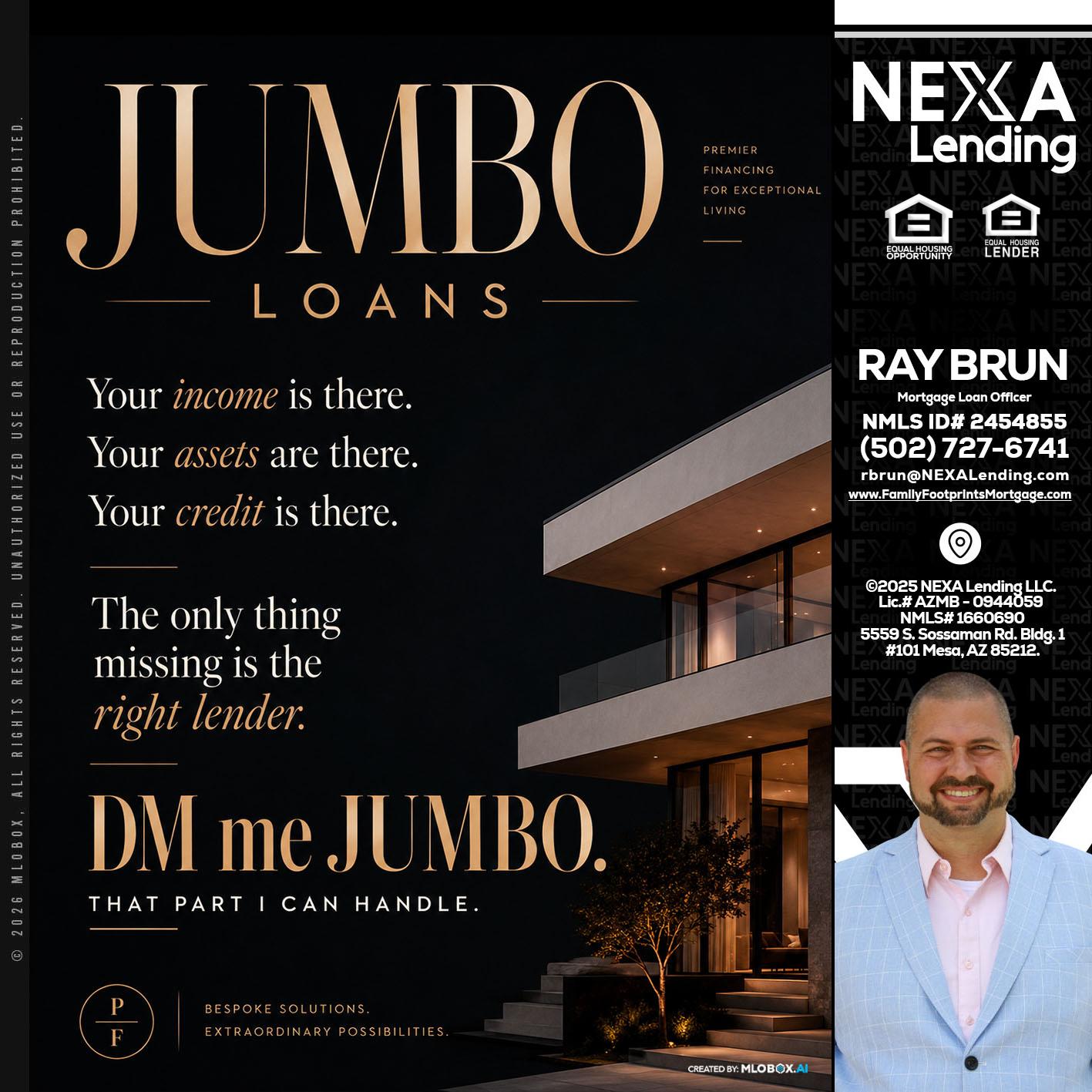 JUMBO LOANS - Ray Brun -Mortgage Loan Originator