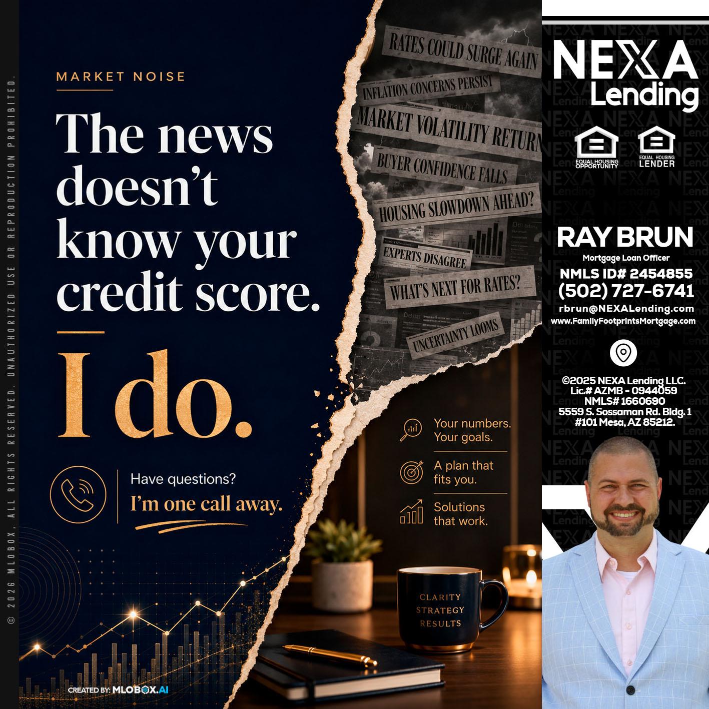 MARKET NOISE - Ray Brun -Mortgage Loan Originator