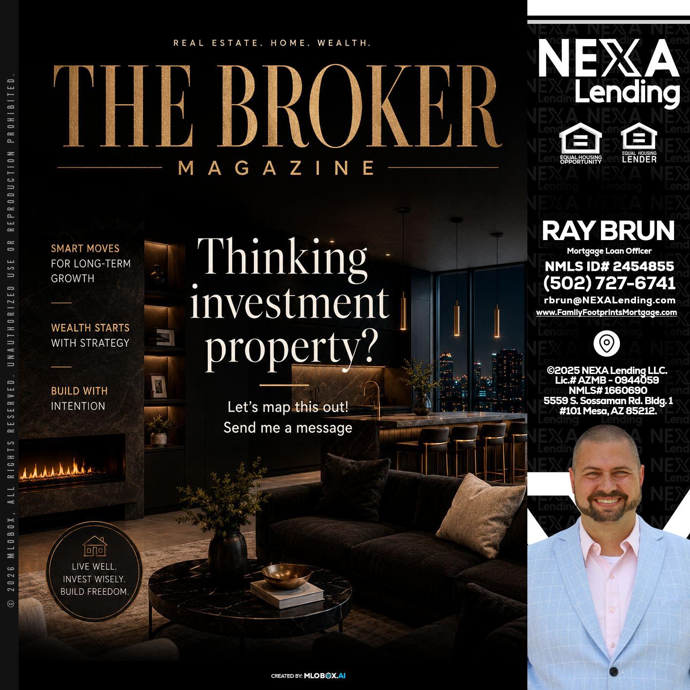 THE BROKER - Ray Brun -Mortgage Loan Originator