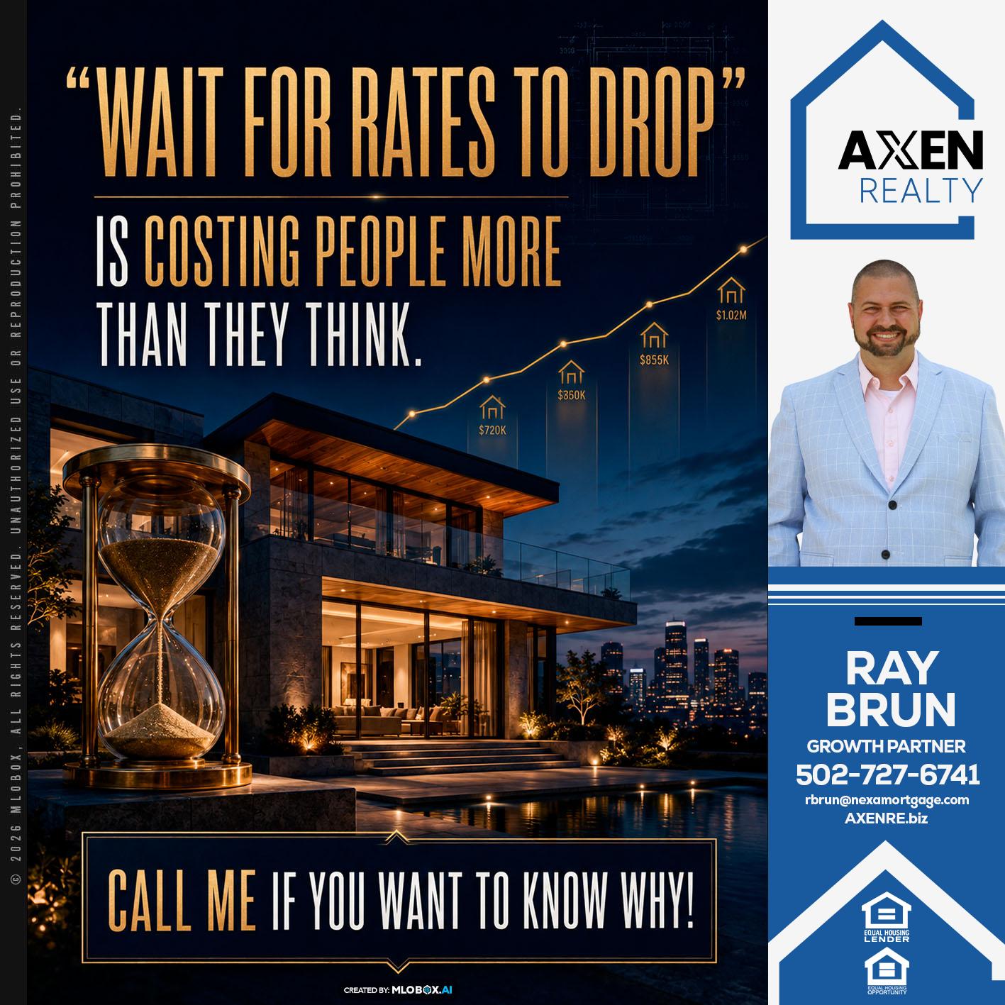 WAIT FOR DROP - Ray Brun -Mortgage Loan Originator